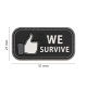 We Survive (Like) JTG, Morale Patches are velcro patches designed to offer a bit of flair and humour, ideal for mounting on bags, tactical vests, or pretty much anywhere there's a spare section of velcro