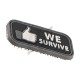 We Survive Patch, Morale Patch with velcro backing (hook side) - suitable for tactical bags, UBACS shirts, cases, baseball caps etc